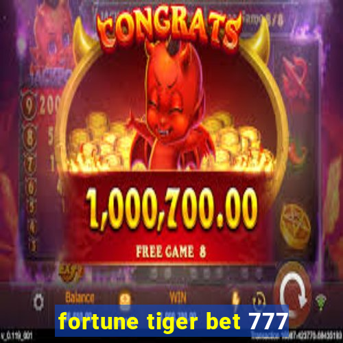 fortune tiger bet 777